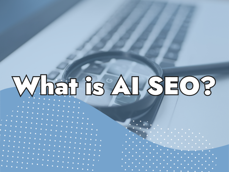 A magnifying glass on a laptop keyboard with large text overlaid that reads, "What is AI powered SEO?" Blue and white graphic shapes are at the bottom of the image.
