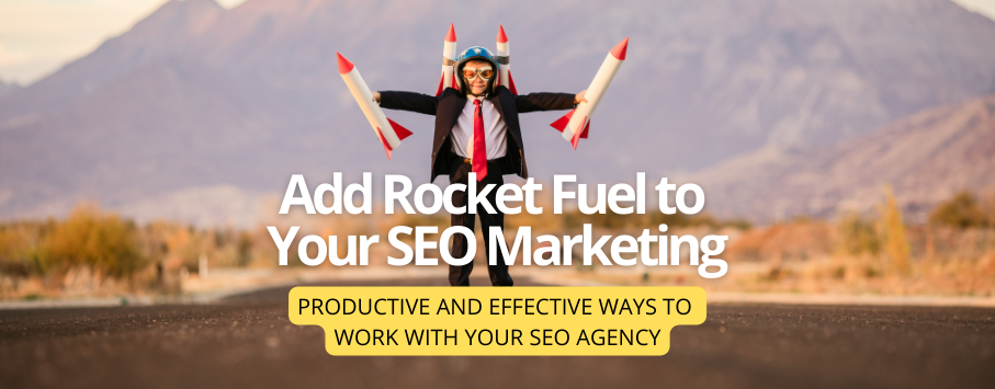 Graphic of a man with rockets strapped to him and the caption add rocket fuel to your SEO marketing