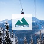 Snowy mountains and evergreen trees with ski gondolas moving above, set against a clear blue sky. The center features a green mountain logo and the text "LIFTY LIFE.