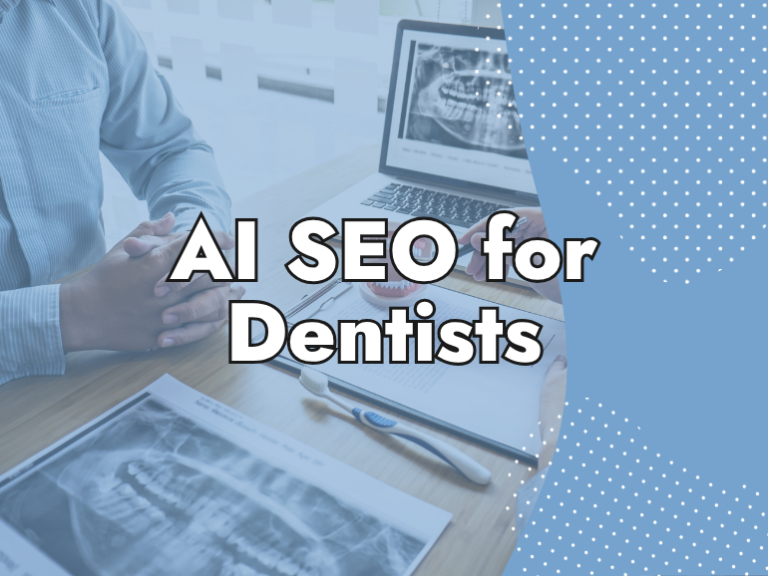 A person sits at a desk with dental X-rays, dental tools, and a laptop displaying an X-ray. Overlay text reads "AI SEO for Dentists" on a blue, dotted background, highlighting dental website conversion optimization.