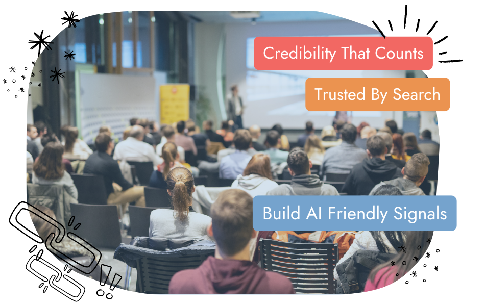 A group of people sit facing a speaker in a conference room. Overlaid text reads: "Credibility That Counts," "Trusted By Search," and "Build AI Friendly Signals." Decorative graphics frame the edges.