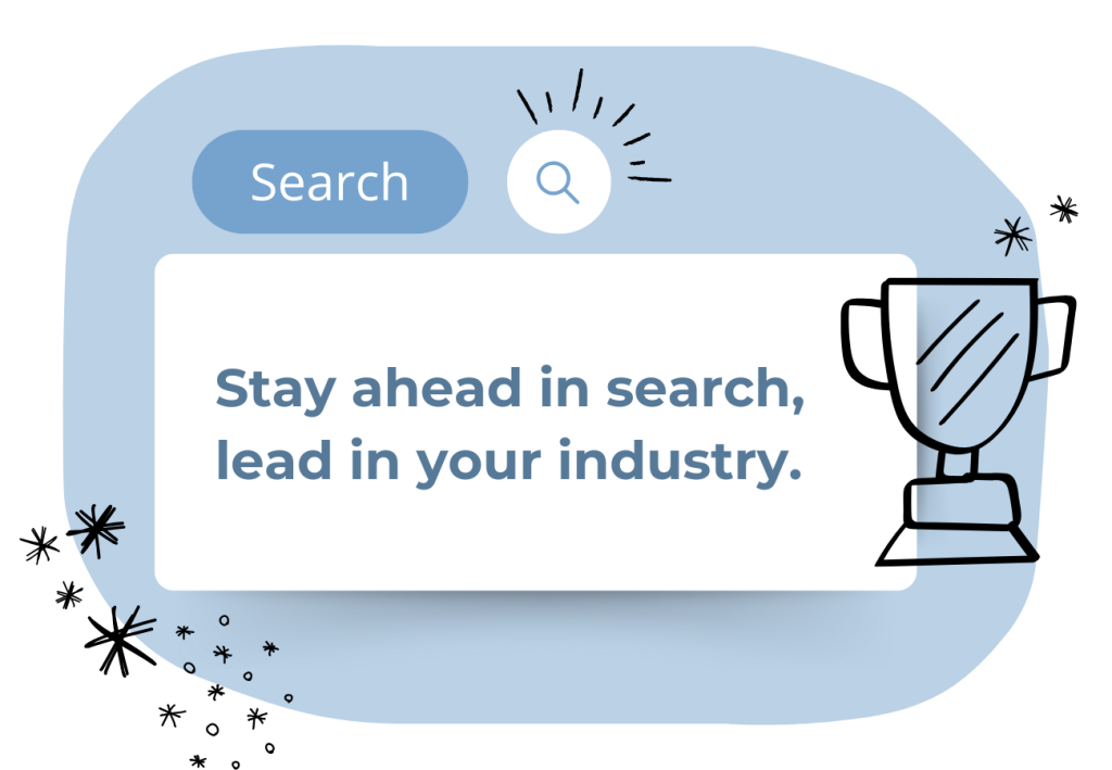 A search bar with the word "Search" and a magnifying glass icon above the text "Stay ahead in search, lead in your industry," with a trophy and star illustrations in the background.
